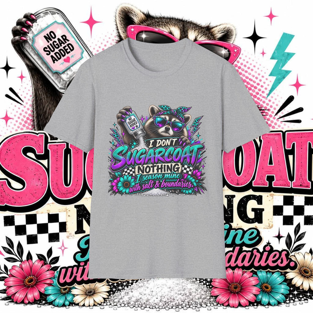 I Don’t Sugarcoat T-Shirt — Sassy Raccoon Graphic Tee